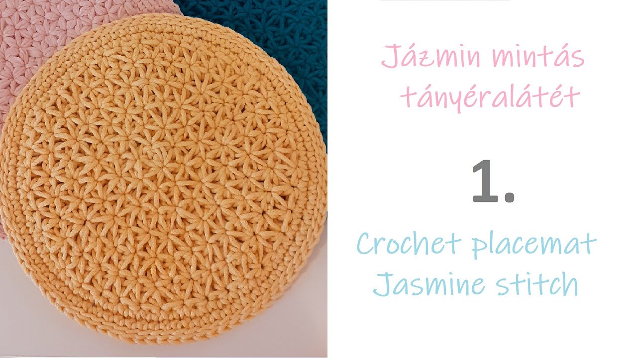 39. Horgolt tányéralátét | Jázmin minta körbe horgolva - Crochet placemat | Circle jasmine stitch