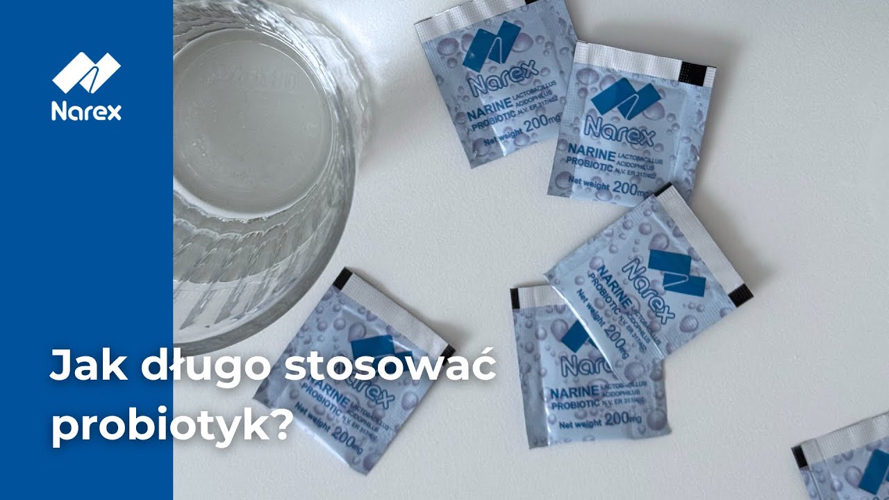 Jak długo stosować probiotyk? &bull; Narex