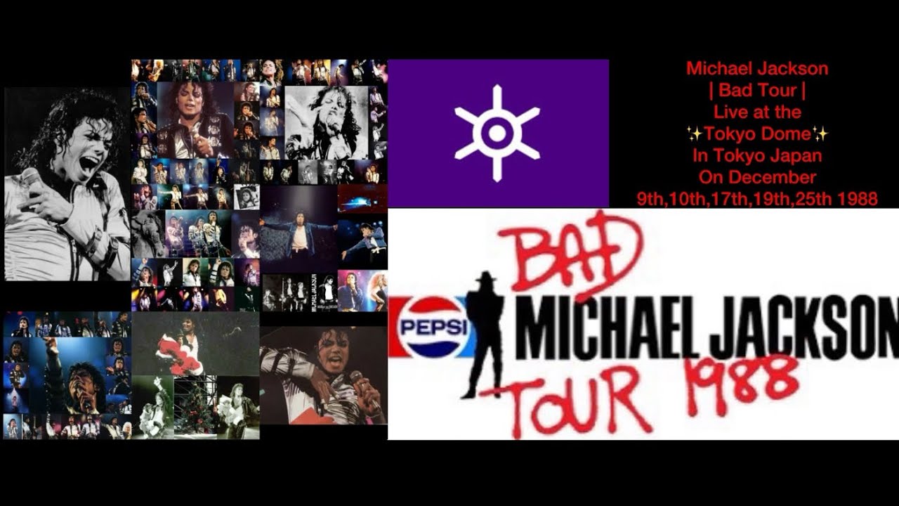 Michael Jackson | Bad Tour Tokyo December 9/10/17/19/25 1988