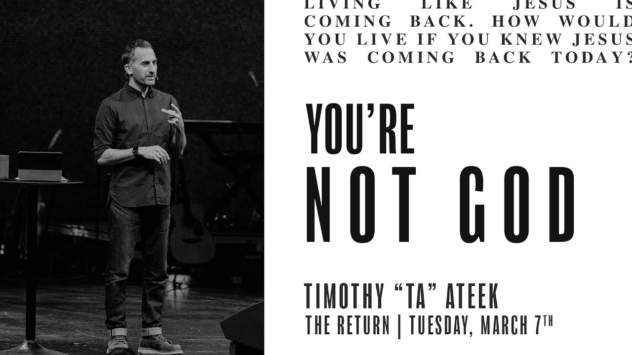 You're Not God | Timothy 
