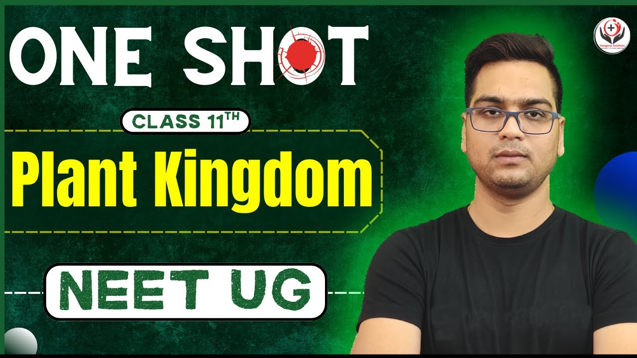 NEET 2025 | Plant Kingdom | Day - 31 | Crash Course | #gangwarinstitute