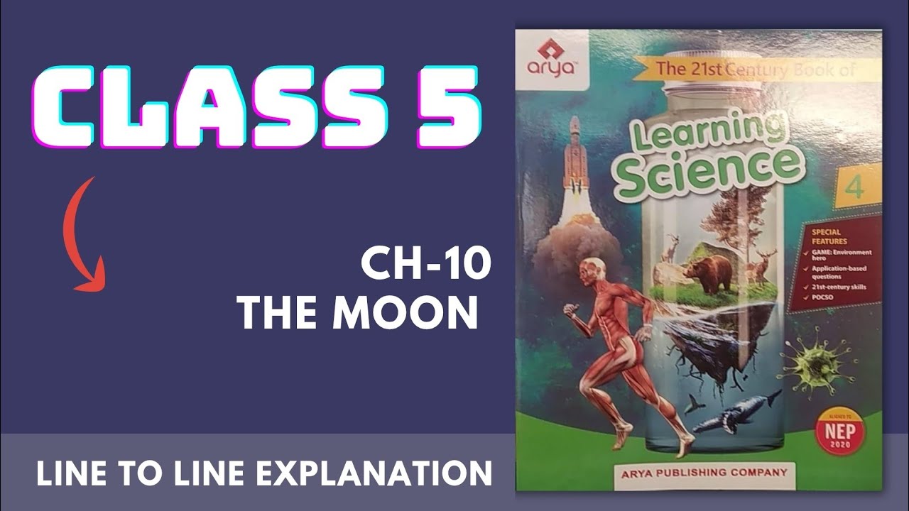 CBSE Learning Science Book Class-5 Chapter-10 The Moon Line to Line Explanation 