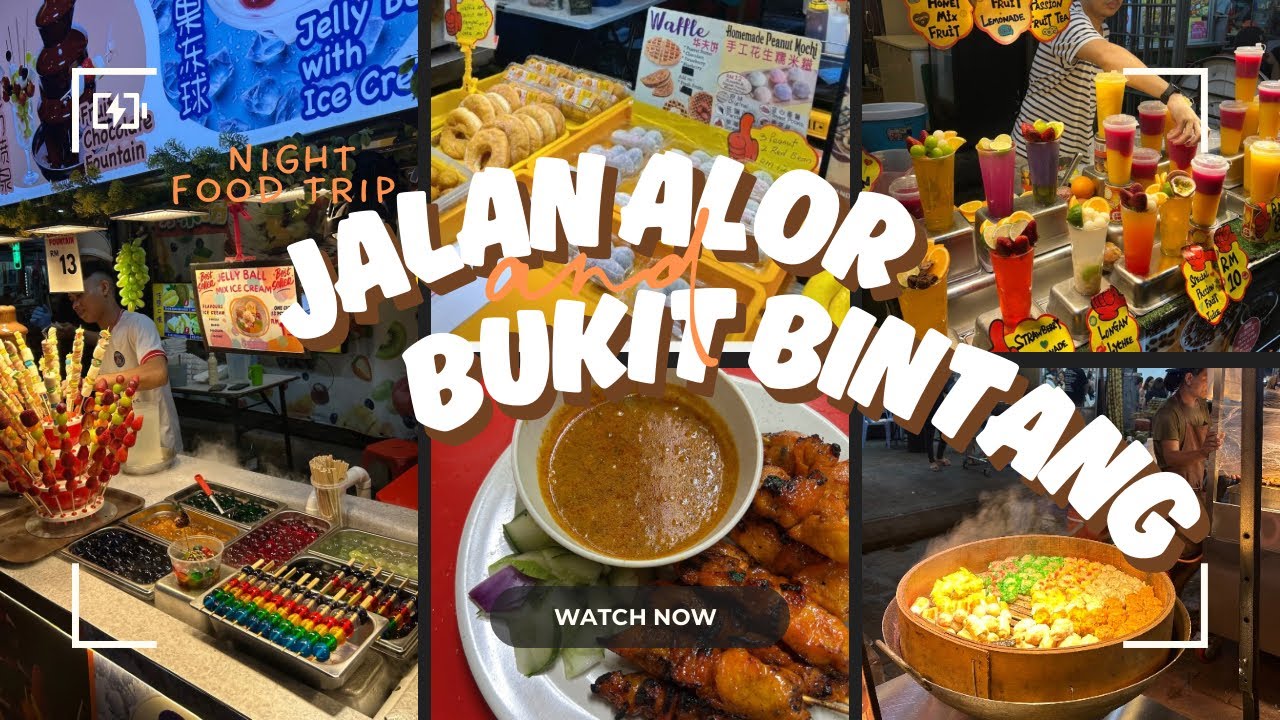 Jalan Alor & Bukit Bintang Night Food Trip 🍡🥟🇲🇾