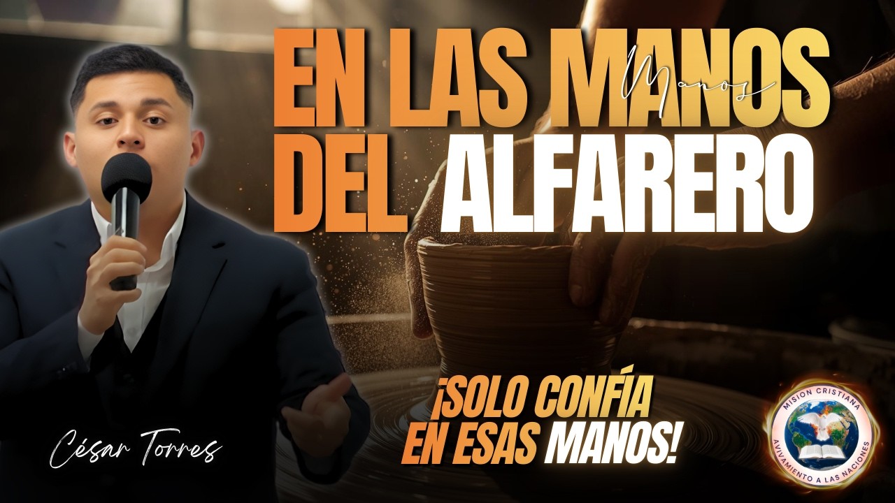 EN LAS MANOS DEL ALFARERO 🔥 | Predicación en Vivo | Jeremías 18:1-6 | César Torres