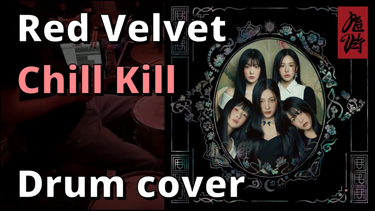 Red Velvet - Chill Kill [Drum cover]⏐COMEBACK