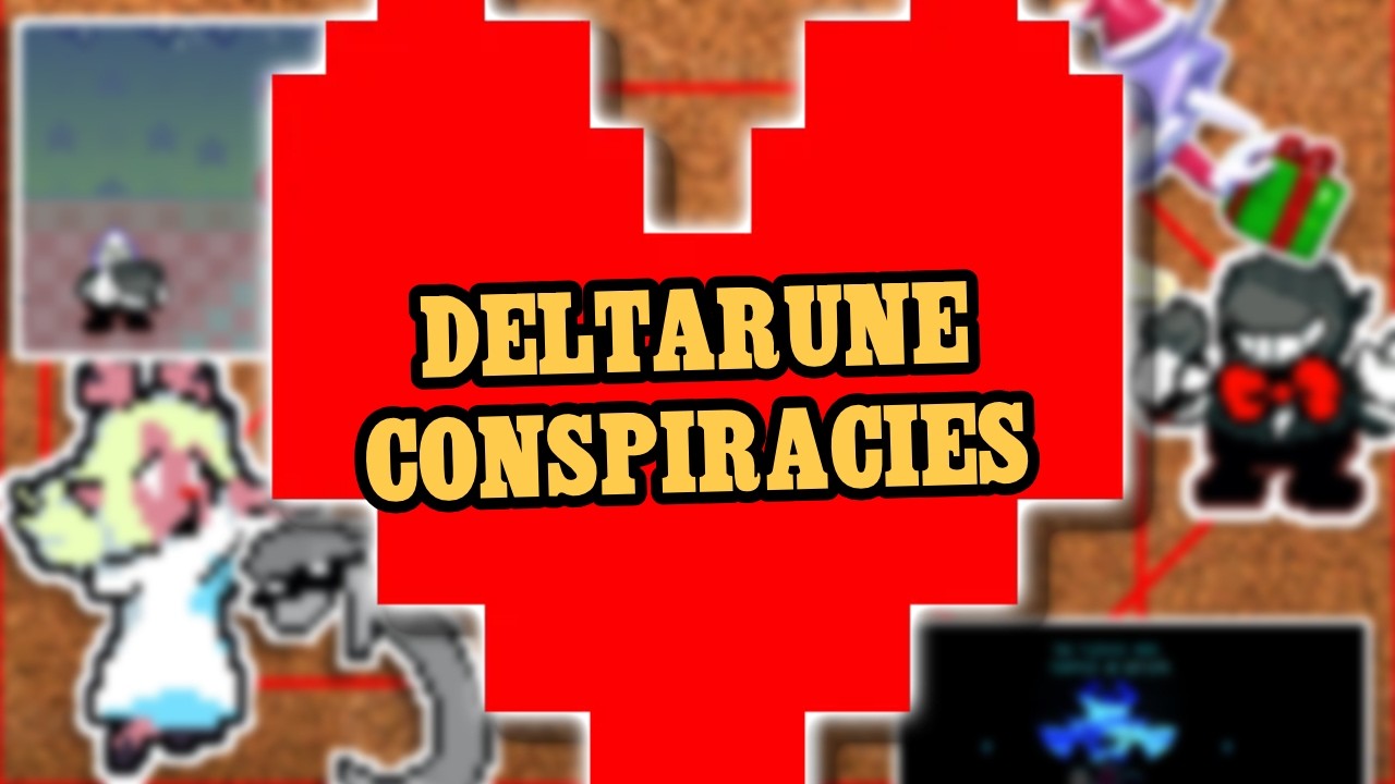 THE ULTIMATE DELTARUNE CONSPIRACY THEORIES