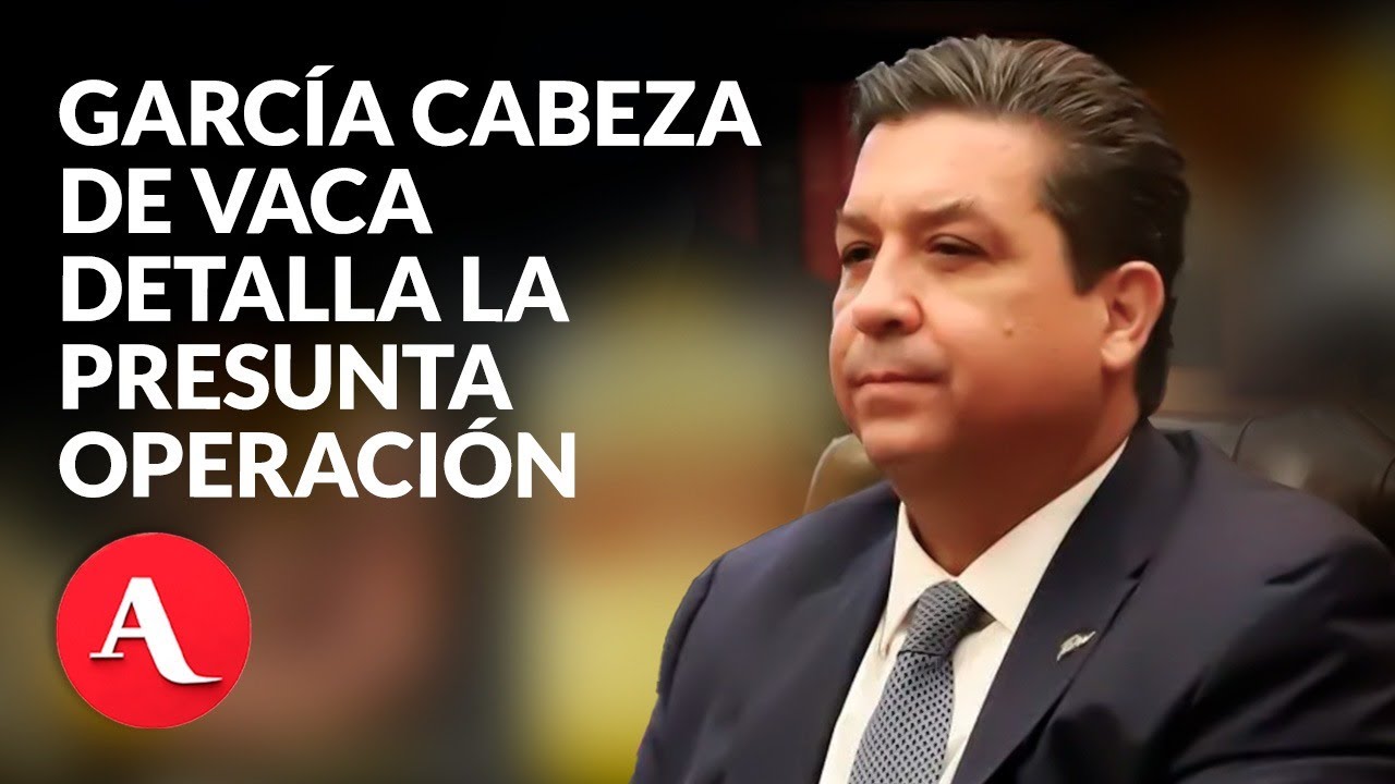 García Cabeza de Vaca denuncia trama de ‘huachicol fiscal', imploca a Morena y niega extorsión