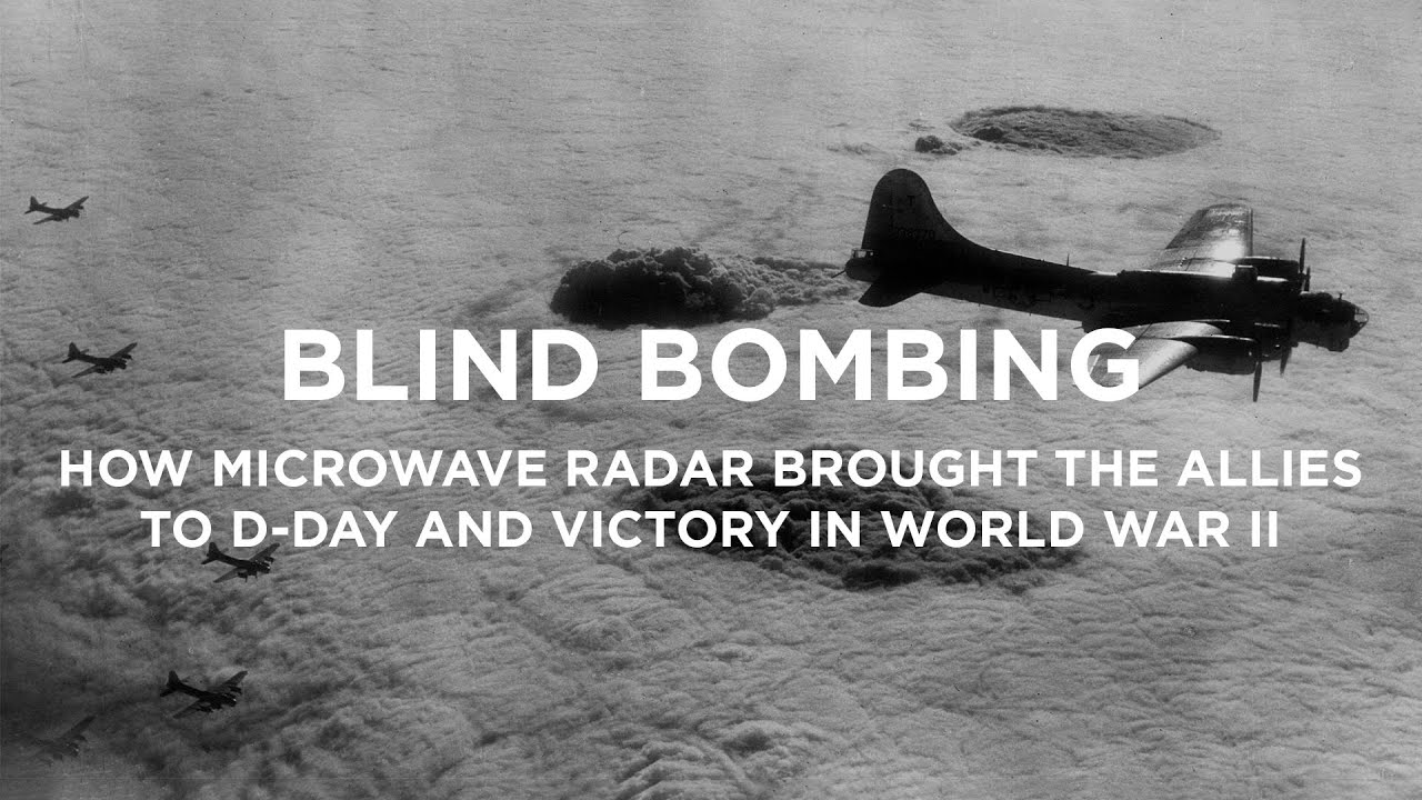 Blind Bombing: Microwave Radar and the Allied Victory in WWII | Norman Fine