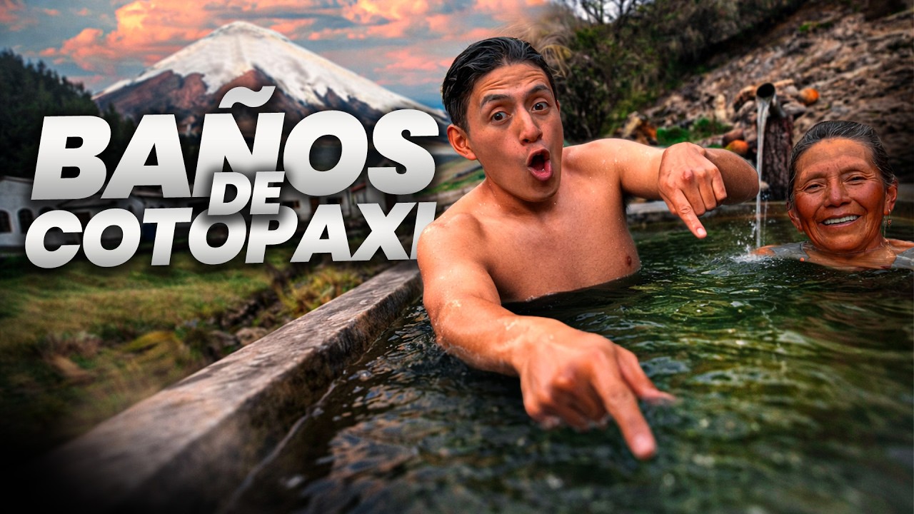 AGUAS TERMALES (En Ba&ntilde;os De Cotopaxi) | John Valverde