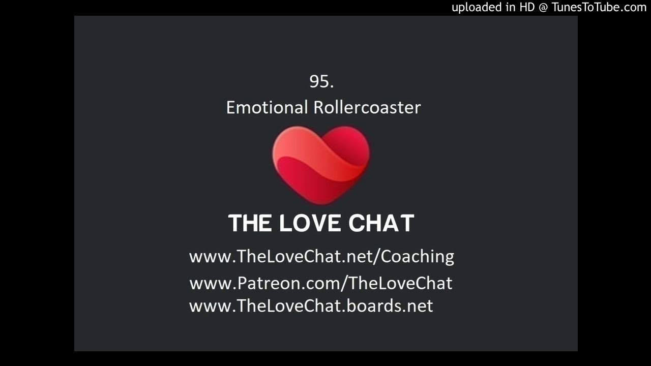95. Emotional Rollercoaster (Stages of the Dumpee)