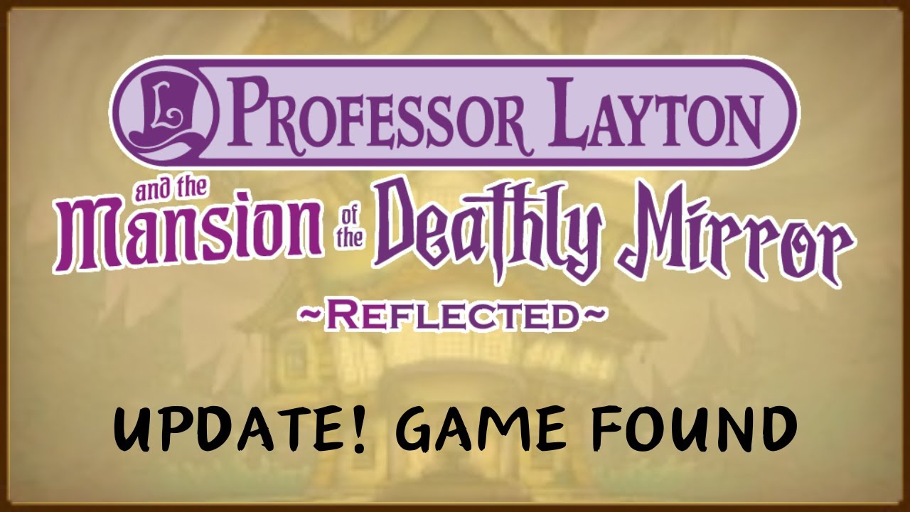 Mansion of the Deathly Mirror Remake UPDATE - Original Version Found! | Team Enigma