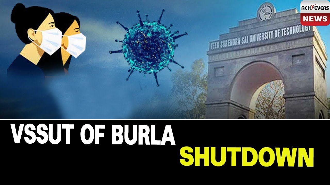 Exclusive News: More Than 29 Students Of VSSUT In Burla Test COVID-19 Positive,University Shutdown.