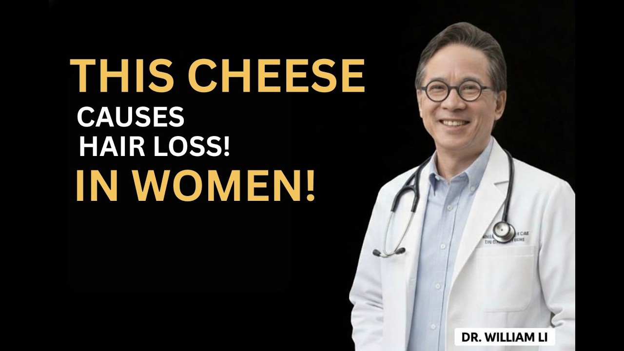Avoid This Cheese or Lose Hair Fast | Dr William Li