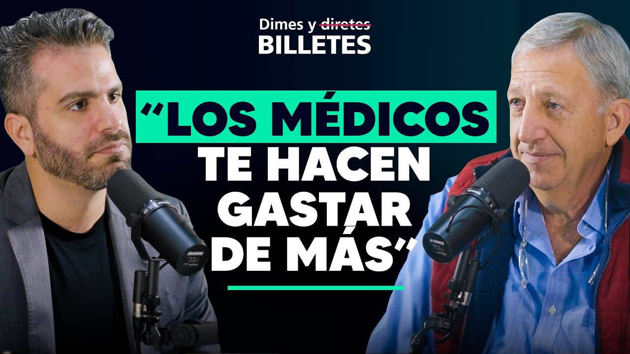 La Mafia de los Seguros Médicos | ¿Por Qué la Medicina es Tan Cara?  | Dimes y Billetes #308