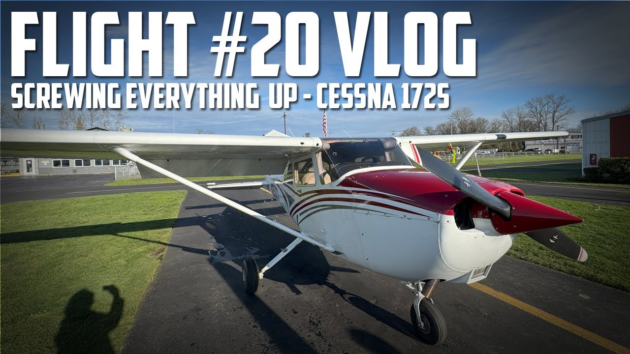 Screwing every maneuver up in my pre-solo practice  - Cessna 172S 20th Flight VLOG
