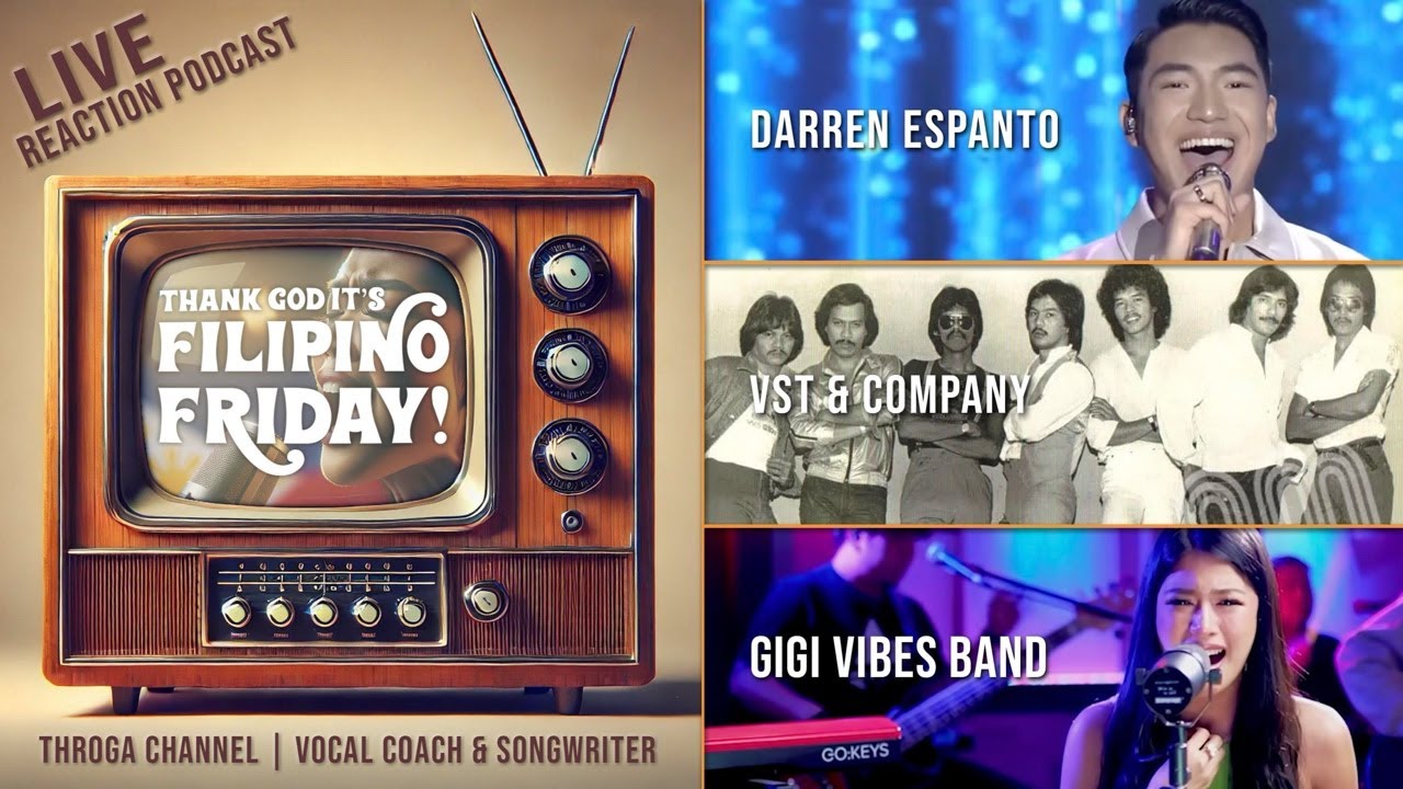 Ep 53 | REACTION to GiGi Vibes Band, VST & Company, and Darren Espanto