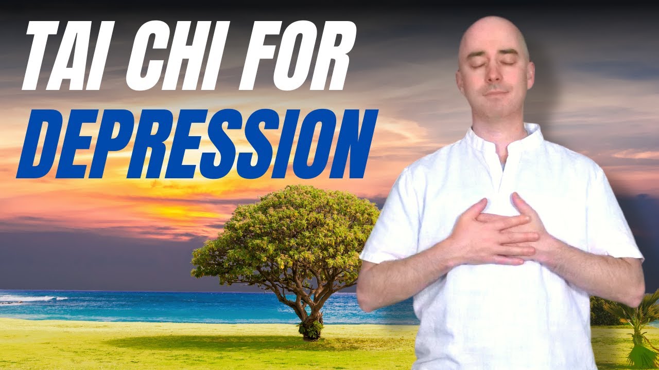 Tai Chi for Depression | Mindful Movement and Guided Meditation