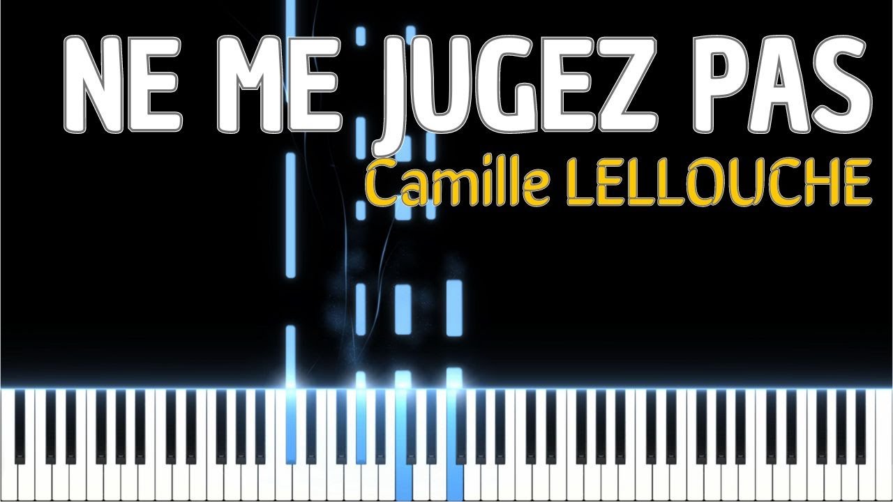 🚩Ne me jugez pas / Camille LELLOUCHE (PIANO TUTO) #pianotutorial