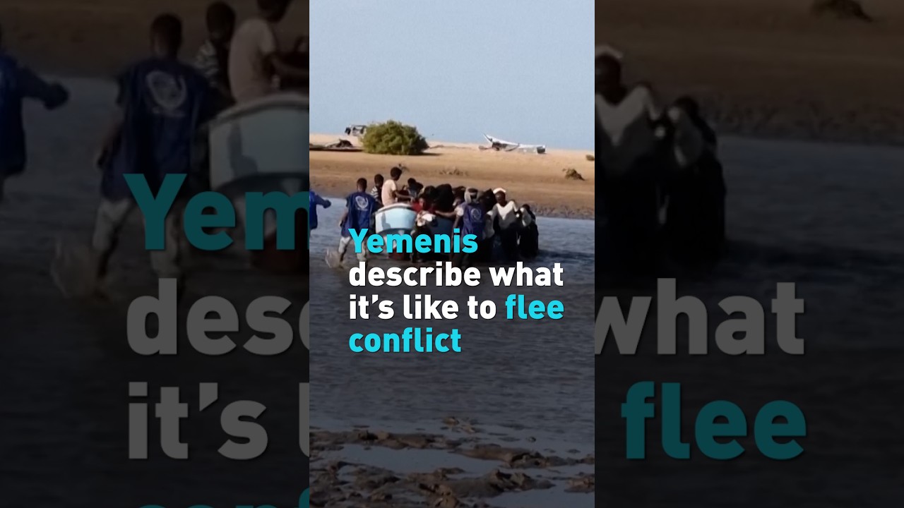Yemenis describe what it's like to flee conflict