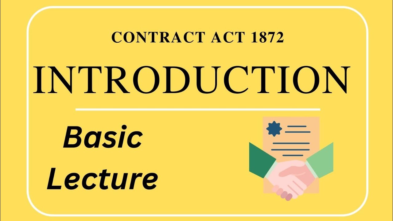 Introduction to Contract Act 1872 | Contract Law Basic Lecture