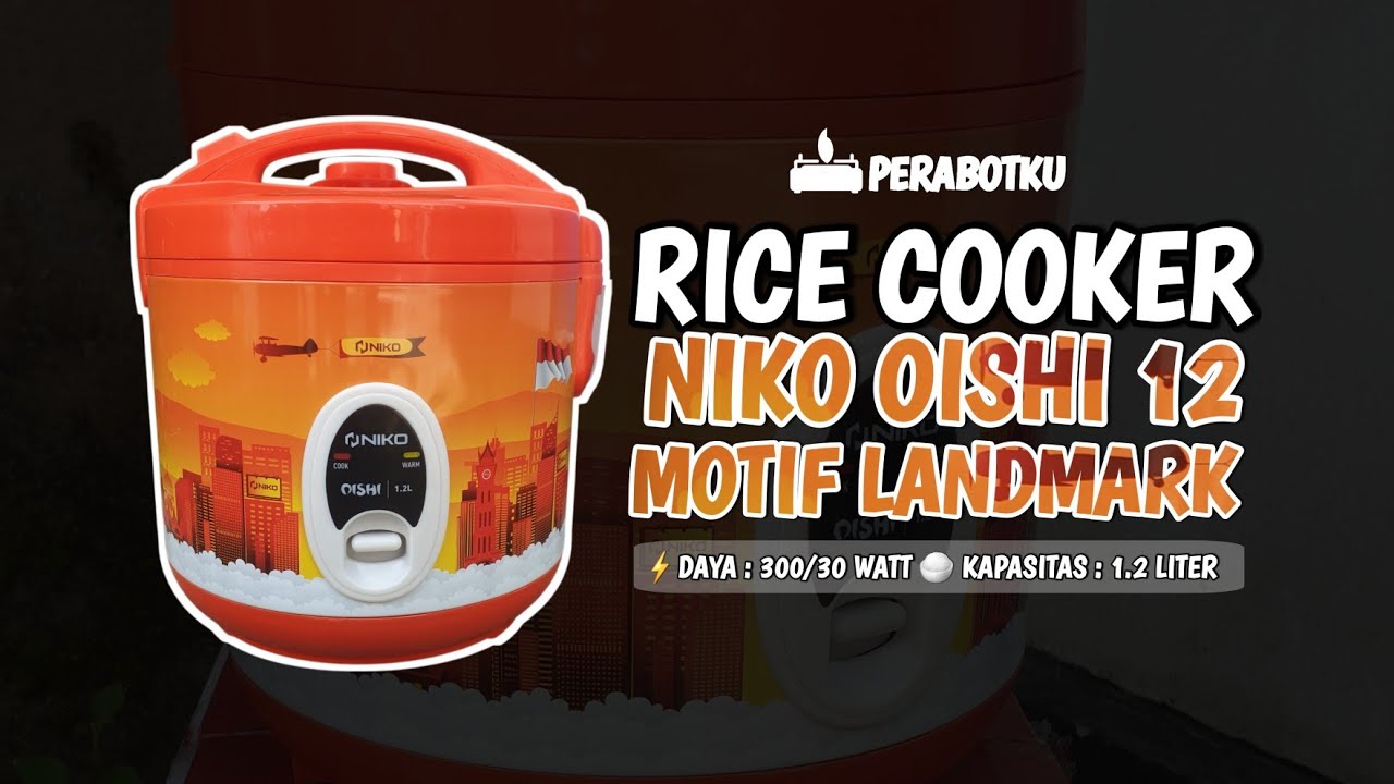 Keren! Unboxing & Review Rice Cooker Niko Oishi 12 Landmark (1.2 Liter)/Magic Com Murah