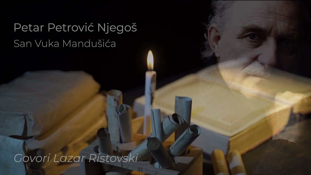 Petar Petrović Njegoš – „San Vuka Mandušića“ // Lazar Ristovski - ANTOLOGIJA LJUBAVNE SRPSKE POEZIJE
