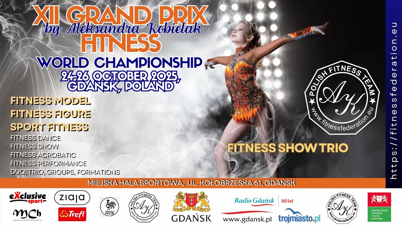 XII GRAND PRIX by Aleksandra Kobielak World Championship Gdańsk24-26.10.2025 -Fitness Show Trio