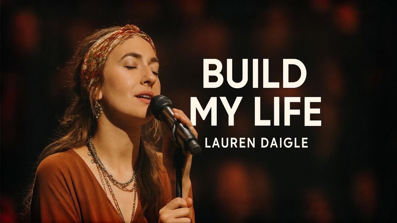 Lauren Daigle~Build My Life 🙏| Powerful Emotional Worship Song 2026 ✝️