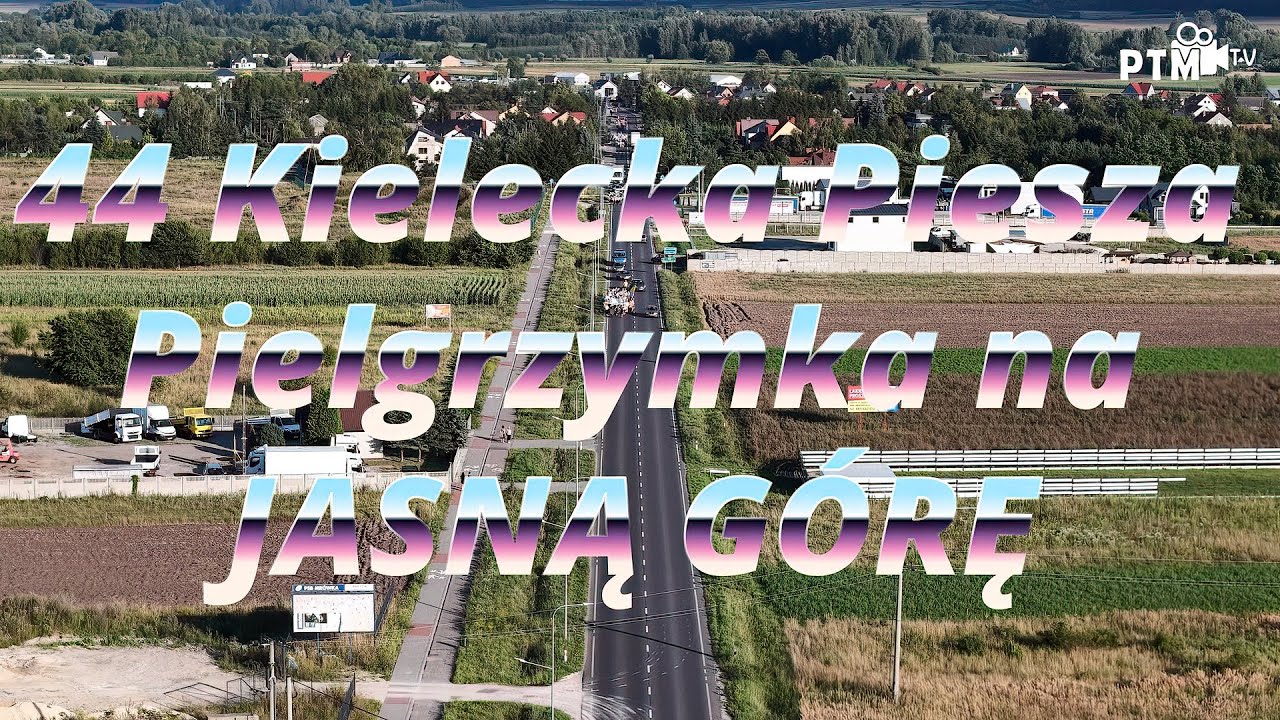 44 Kielecka Piesza Pielgrzymka na Jasną Górę