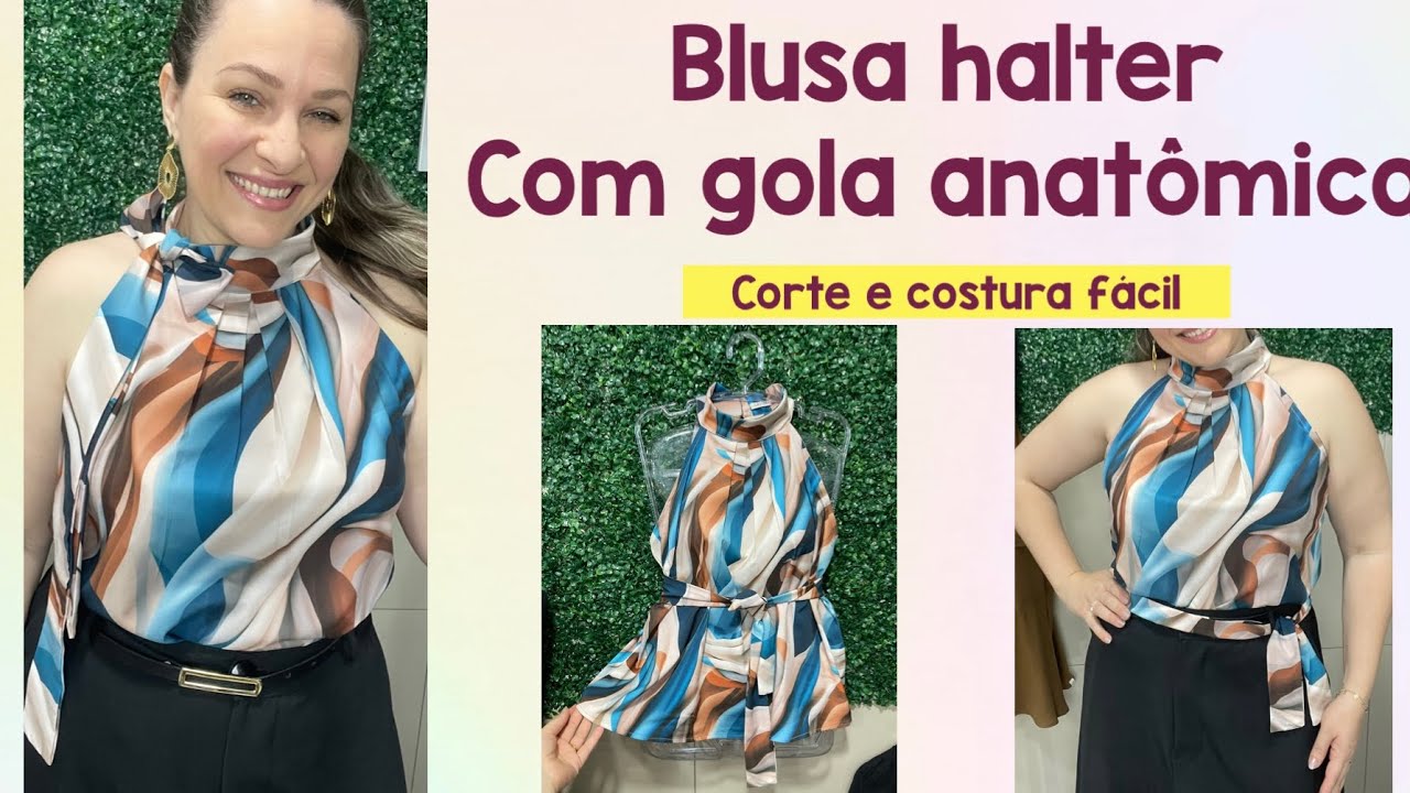 BLUSA HALTER COM GOLA ANATÔMICA E CAVA AMERICANA,corte e costura fácil para iniciantes #blusas #diy