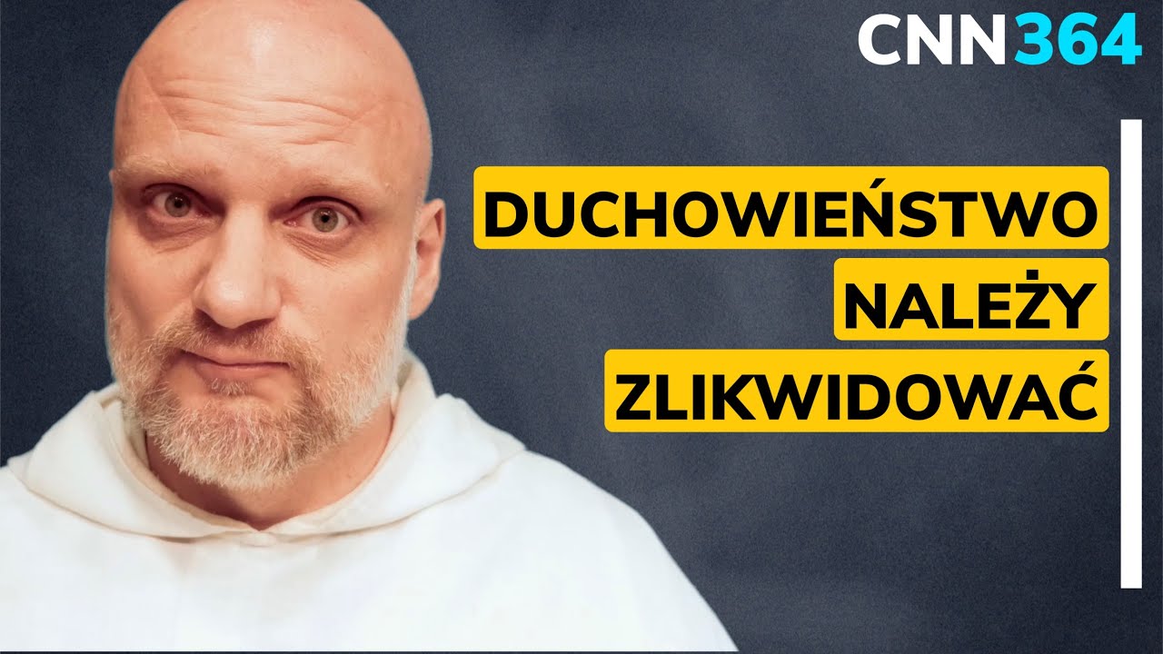 CNN [#364] Duchowieństwo należy zlikwidować