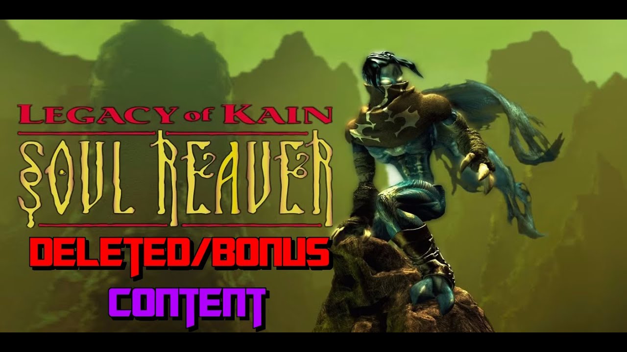 Legacy of Kain: Soul Reaver Deleted/Bonus Content