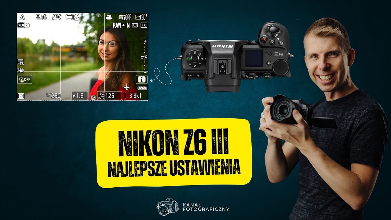 Nikon Z6III - Najlepsze ustawienia aparatu krok po kroku | Instrukcja obsługi