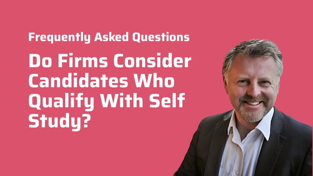 Do Firms Consider Candidates Who Qualify With Self Study?