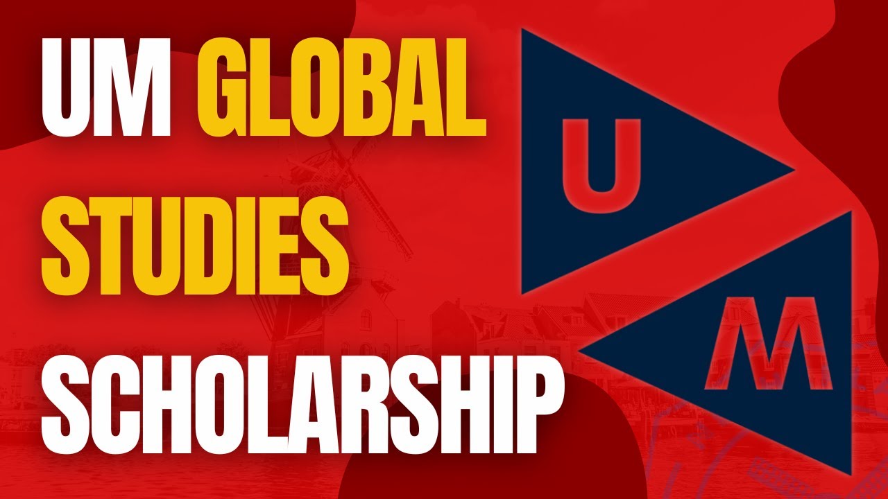 UM Global Studies Scholarship at Maastricht University | Study in Netherlands