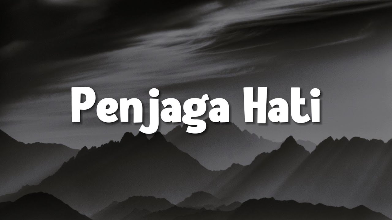 Nadhif Basalamah - Penjaga Hati (Lirik)