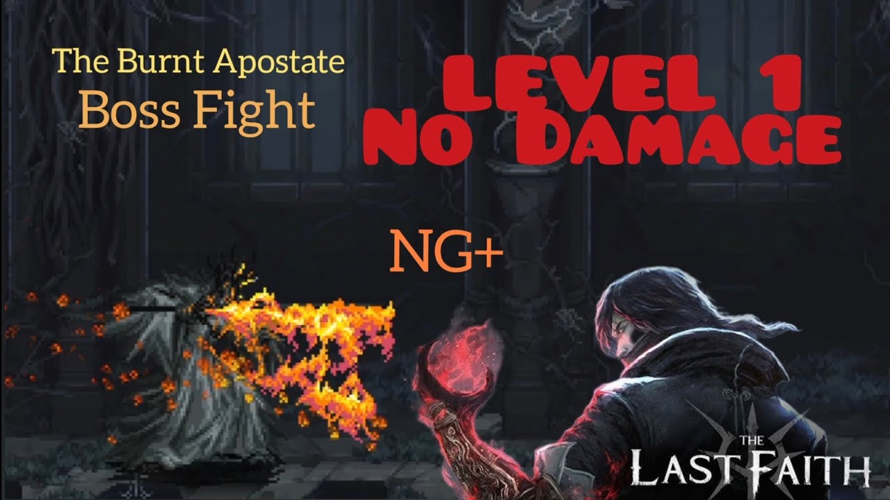 The Last Faith | The Burnt Apostate | No Damage | Level 1 No Level Run NG+ [1080p] PS5