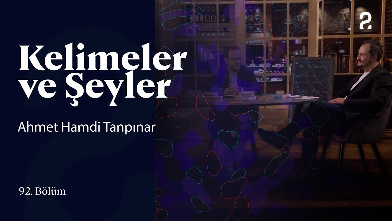 Ahmet Hamdi Tanpınar | Kelimeler ve Şeyler | 92. Bölüm @trt2