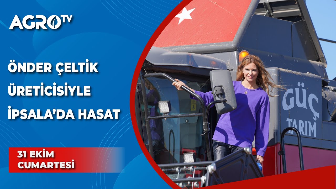 Önder Çeltik Üreticileriyle İpsala’da Hasat / Toprağın İzinden - Burcu Çetinkaya - Agro TV