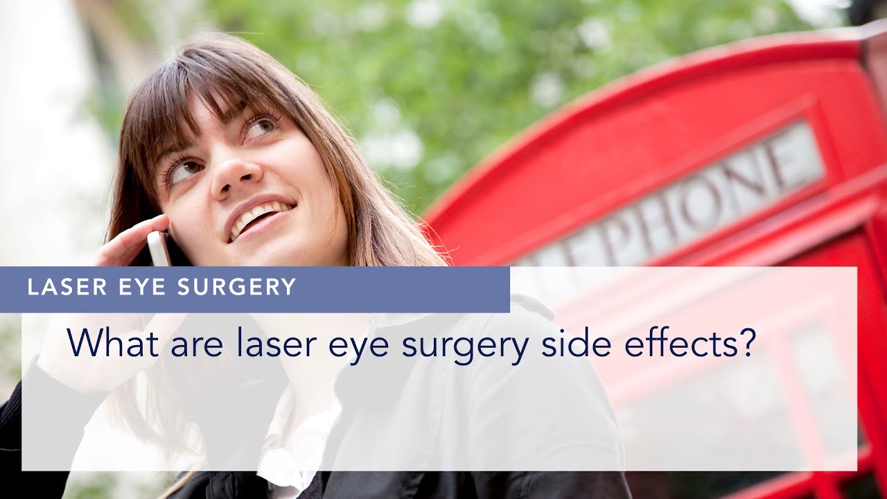 What are laser eye surgery side effects?