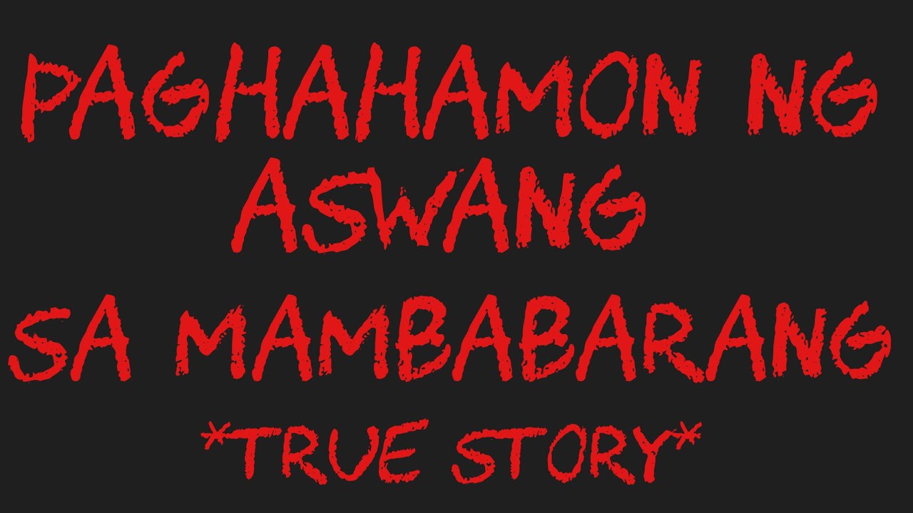 PAGHAHAMON NG ASWANG SA MAMBABARANG *True Story*