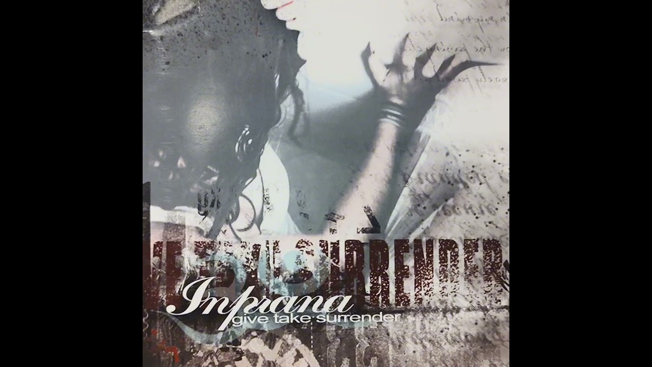Inprana - Give, Take, Surrender (2008)(Nu-Metal/Hard Rock)