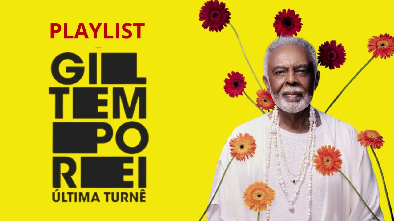 Gilberto Gil Turnê tempo rei playlist