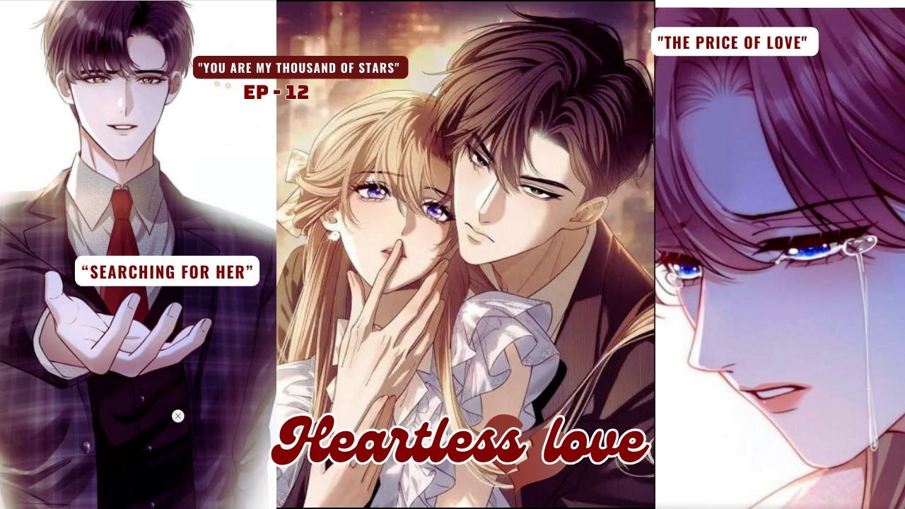 YOU ARE MY THOUSAND OF STARS - EP - 12''{BO YE की नफरत और Tang Shi का दर्द} | Manhwa Hindi Explain