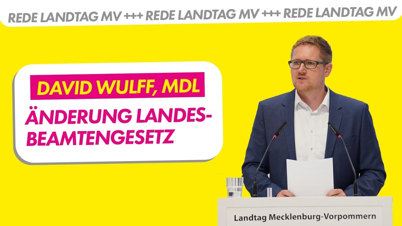 &Auml;nderung Beamtengesetz und Besoldung | David Wulff, MdL FDP-Gruppe | Drucksache 8/5314 Landtag MV