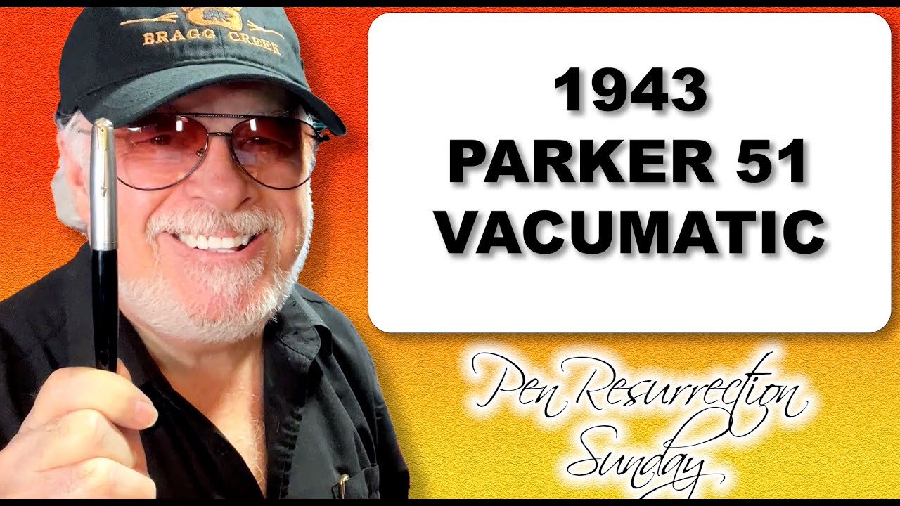Pen Resurrection Sunday Ep 55 1943 Parker 51 Vacumatic