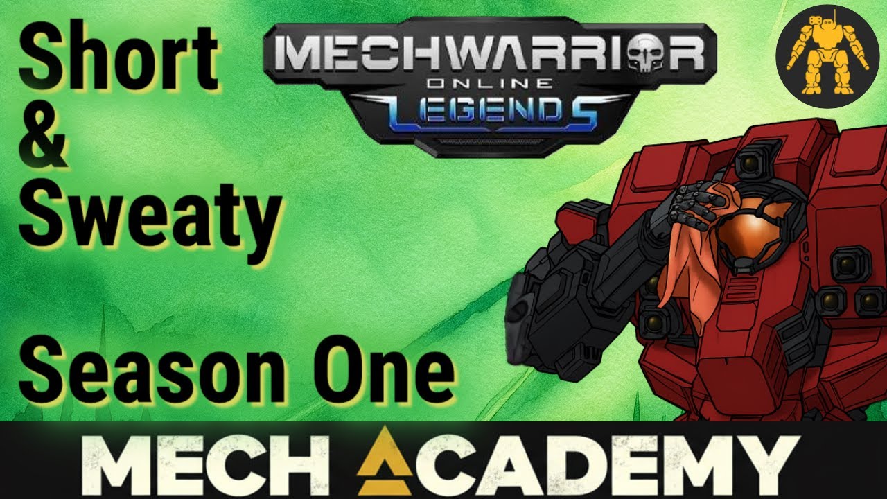 Short & Sweaty Season One - MechWarrior Online build compilation