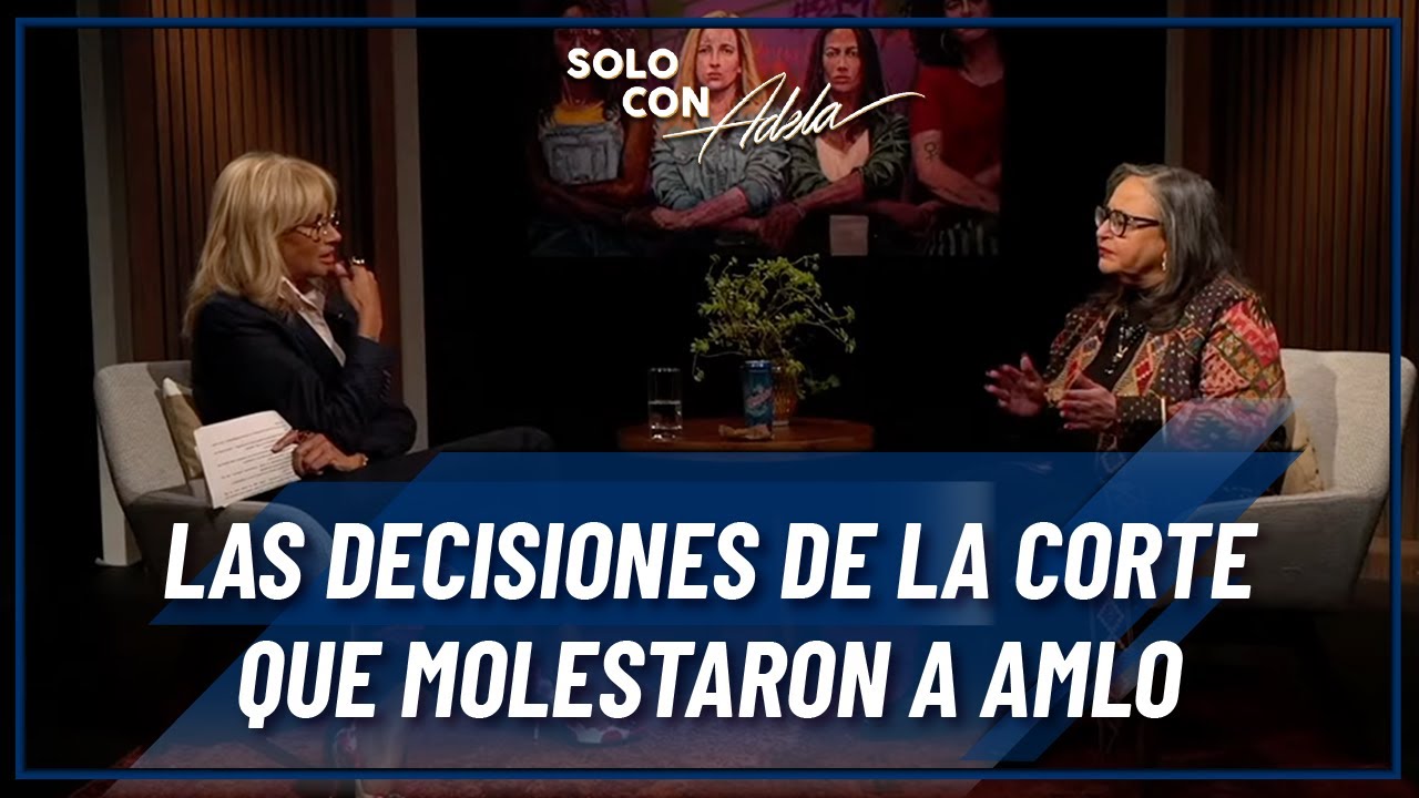 Norma Piña habla de su Relación con AMLO y qué fue lo quo le gustó | Solo con Adela