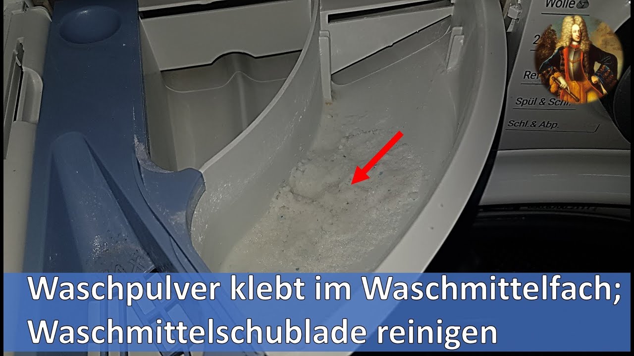 Waschpulver klebt im Waschmittelfach; Waschmittelschublade reinigen