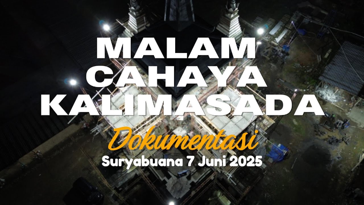 DOKUMENTASI PENGECORAN MENARA KALIMASADA & LANGSIRAN BATU PONDASI TAHFIDZ – PONPES SURYABUANA